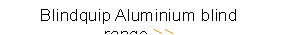Blindquip Roller blind range
