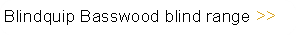 Blindquip Basswood blind range