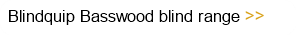 Blindquip Basswood blind range