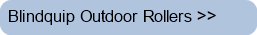 Blindquip Outdoor Rollers 